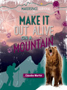 Cover image for Make It Out Alive on a Mountain